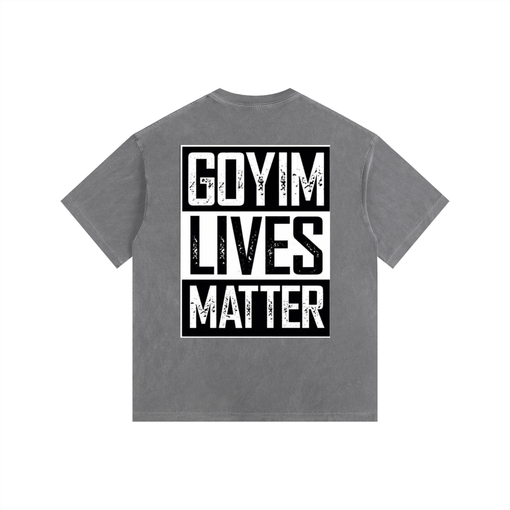 Goyim Lives Matter Oversized Cotton T-Shirt