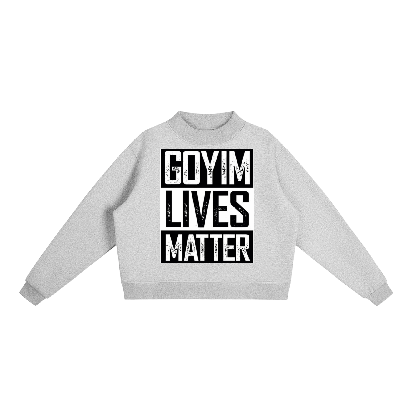 Goyim Lives Matter Women Crew Sweatshirt