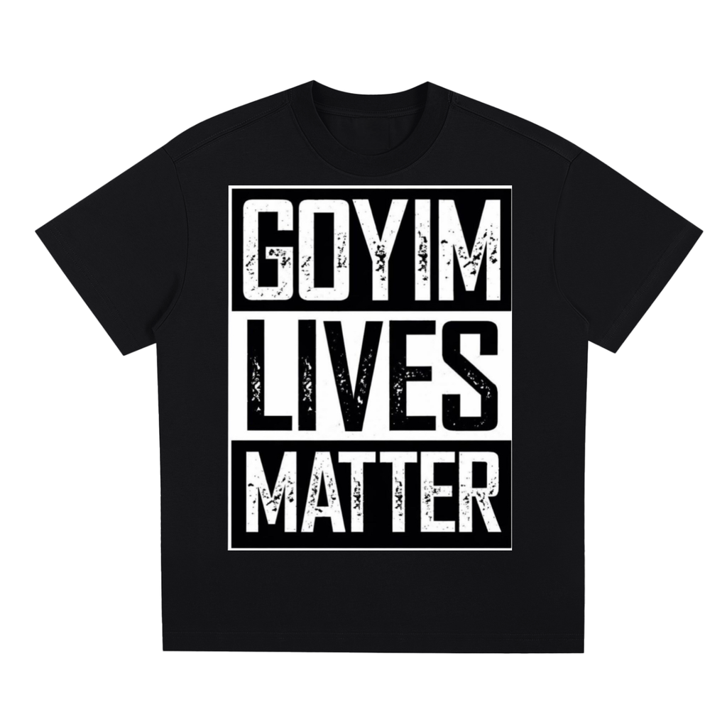 Goyim Lives Matter Quick-Dry Cooling T-Shirt