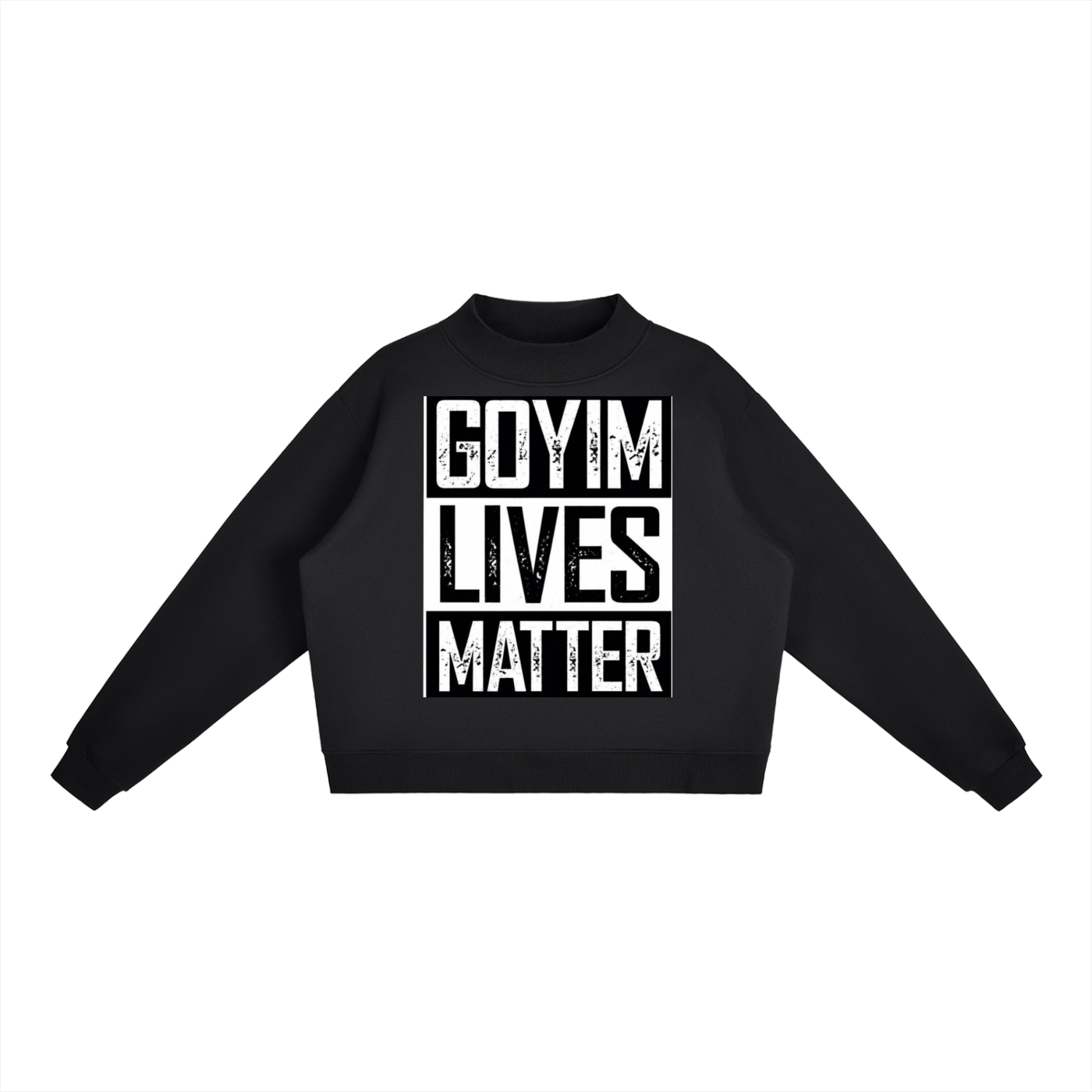 Goyim Lives Matter Women Crew Sweatshirt