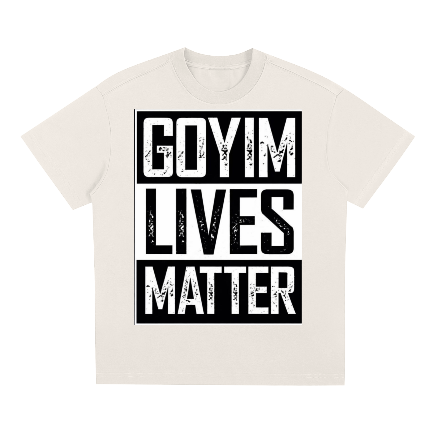 Goyim Lives Matter Quick-Dry Cooling T-Shirt