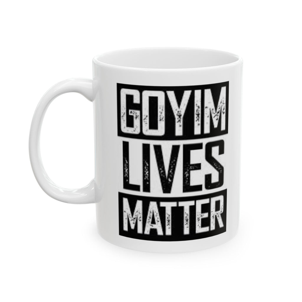 GOYIM Lives Matter Mug