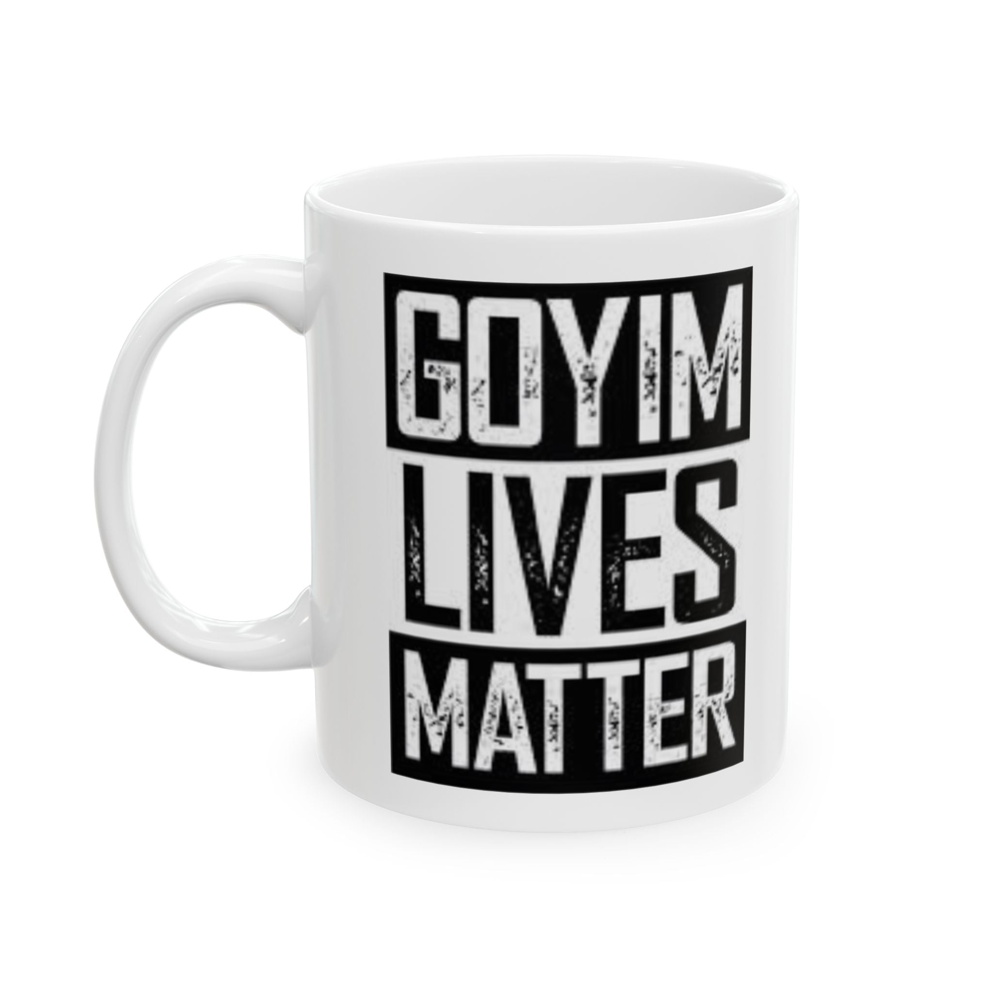 GOYIM Lives Matter Mug