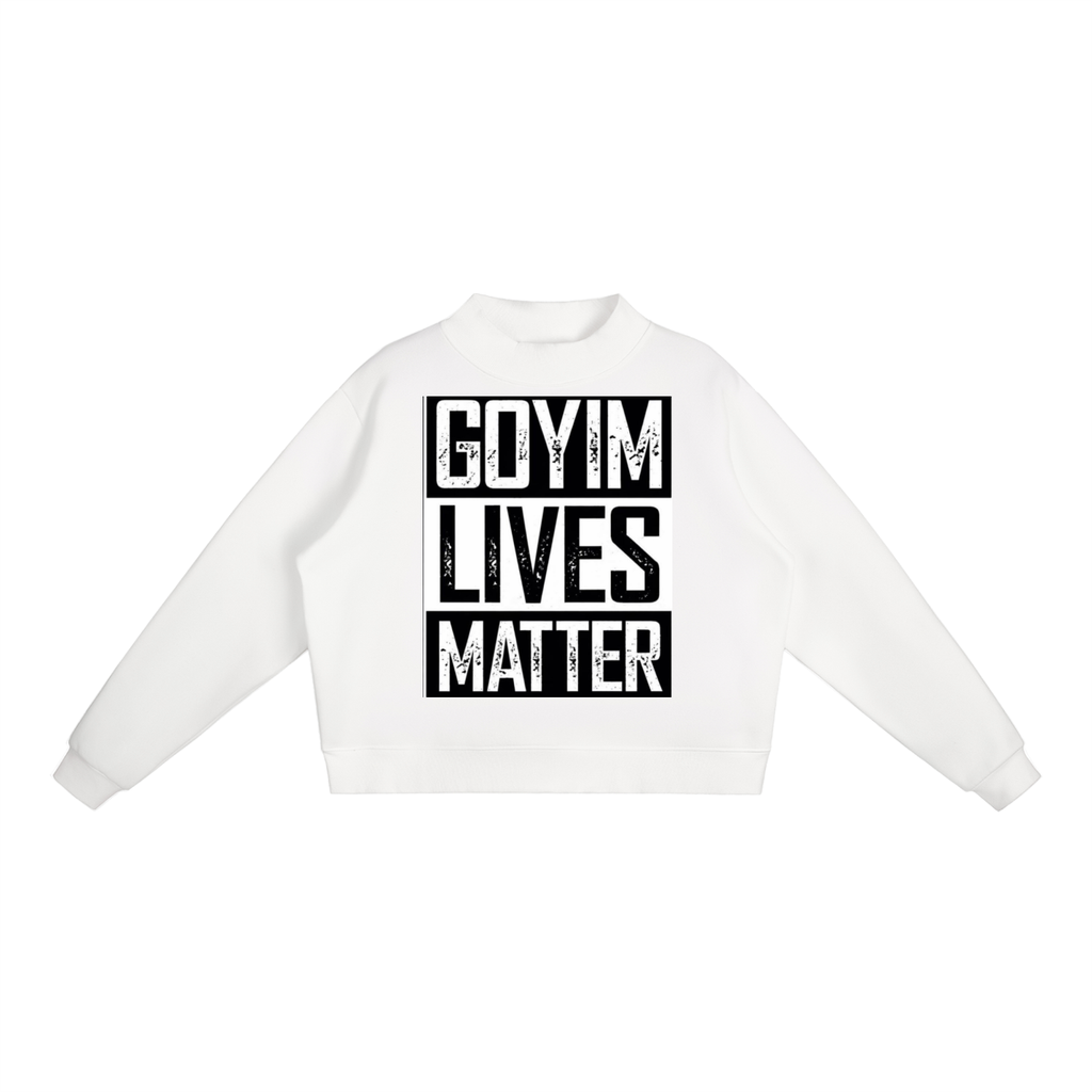 Goyim Lives Matter Women Crew Sweatshirt