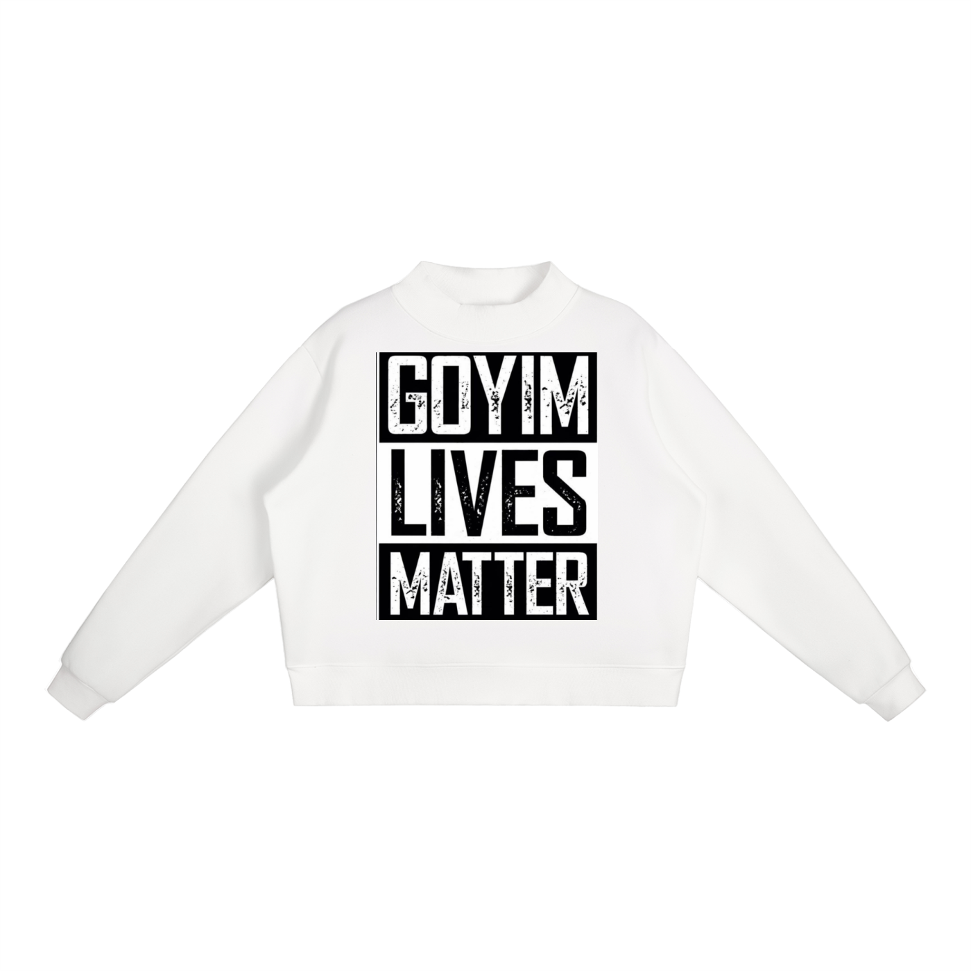 Goyim Lives Matter Women Crew Sweatshirt