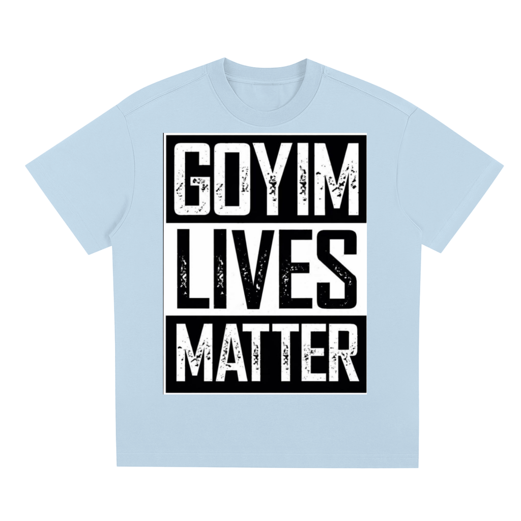 Goyim Lives Matter Quick-Dry Cooling T-Shirt
