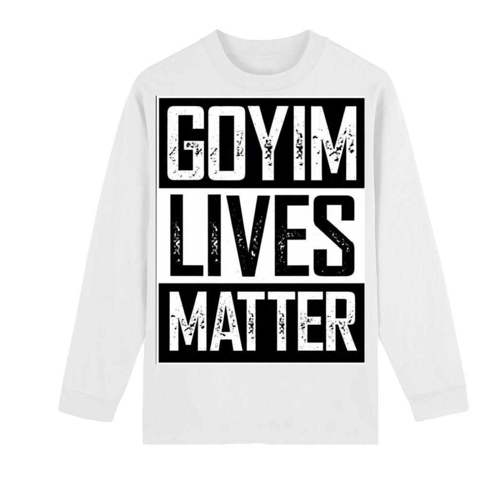 Goyim Lives Matter Drop Shoulder Long Sleeve