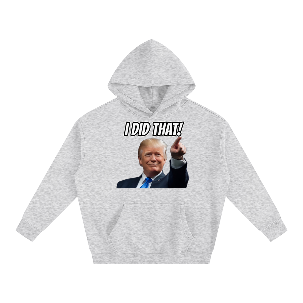 I DID THAT Oversize Fleeced Hoodie