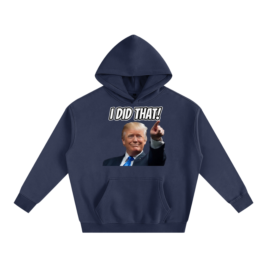 I DID THAT Oversize Fleeced Hoodie