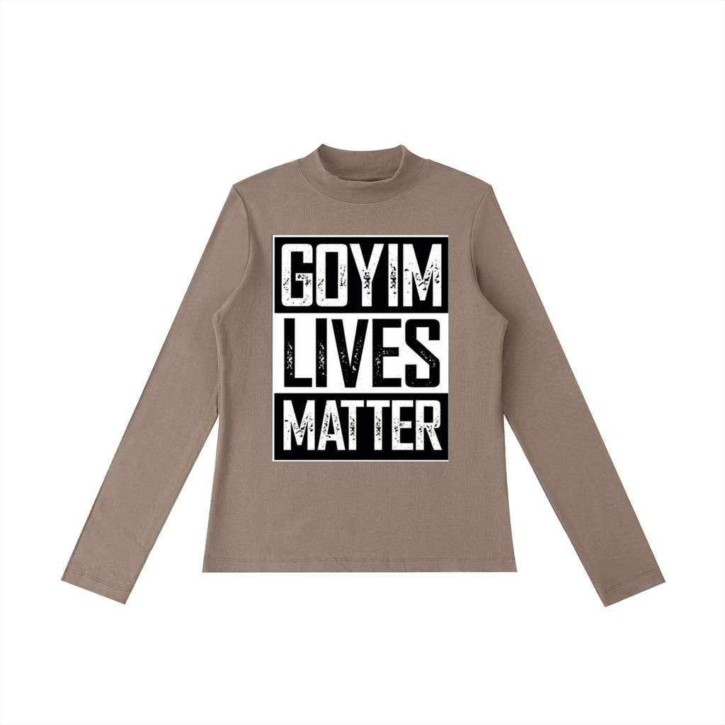 Goyim Lives Matter Women Long Sleeve T-Shirt