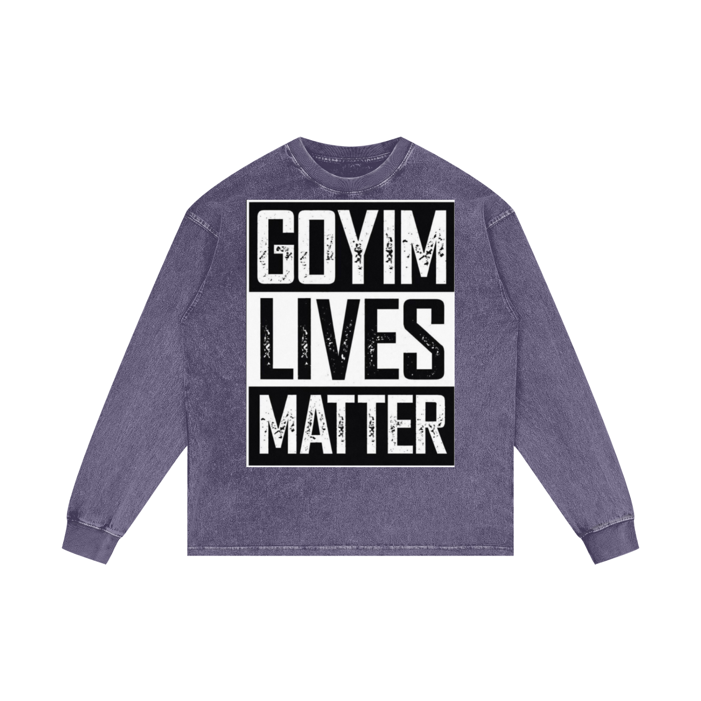 Goyim Lives Matter Oversize Long Sleeve