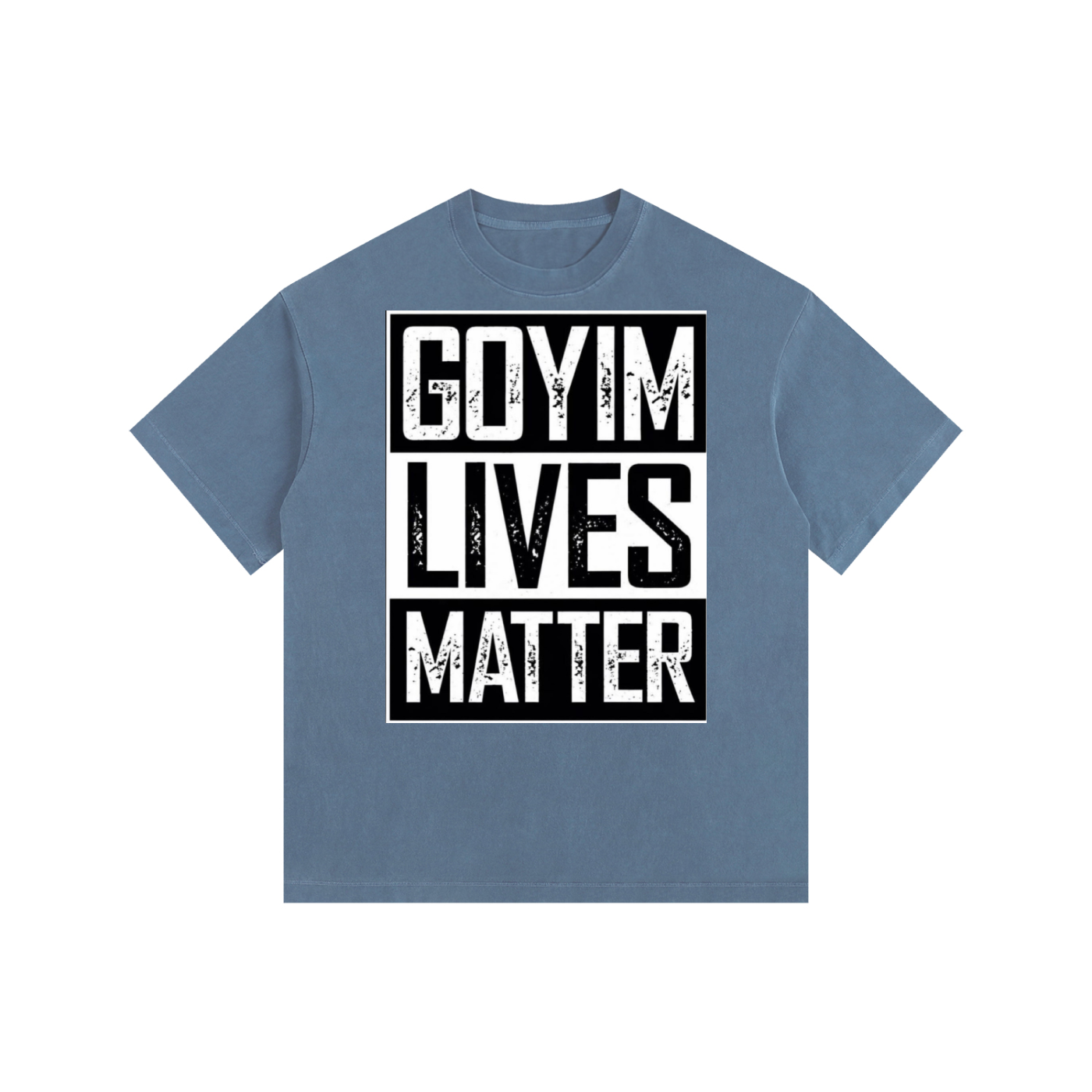 Goyim Lives Matter Washed Oversized T-Shirt