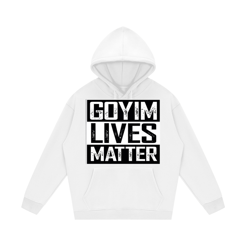 Goyim Lives Matter Fleece Hoodie