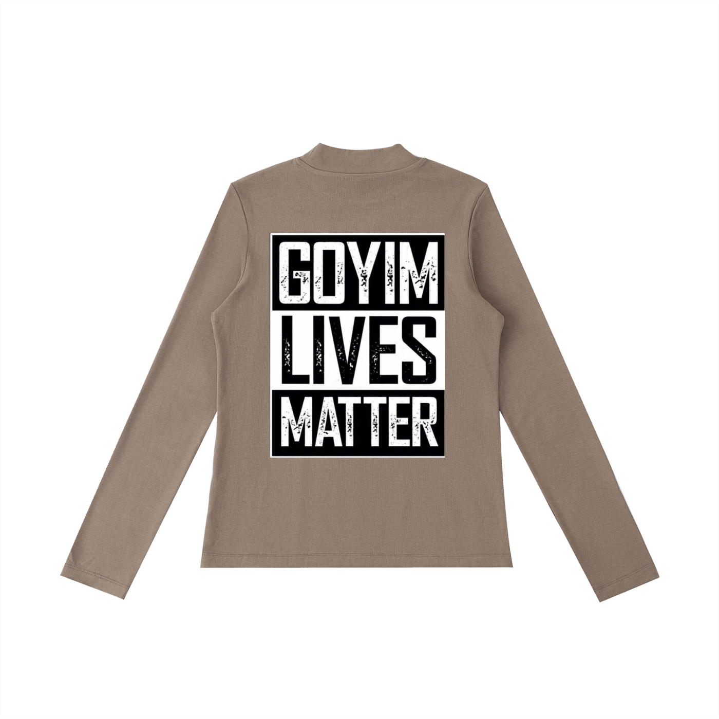 Goyim Lives Matter Long Sleeve T-Shirt