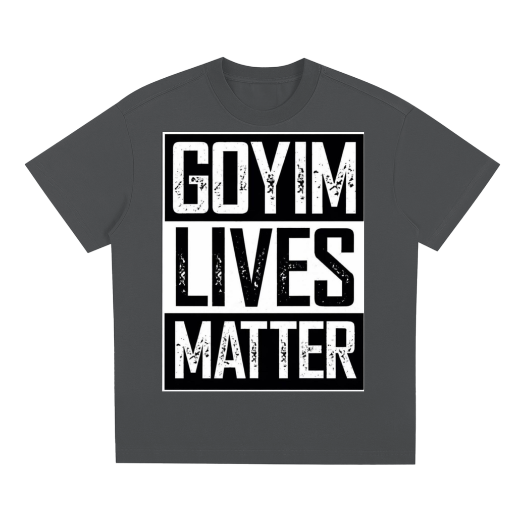 Goyim Lives Matter Quick-Dry Cooling T-Shirt