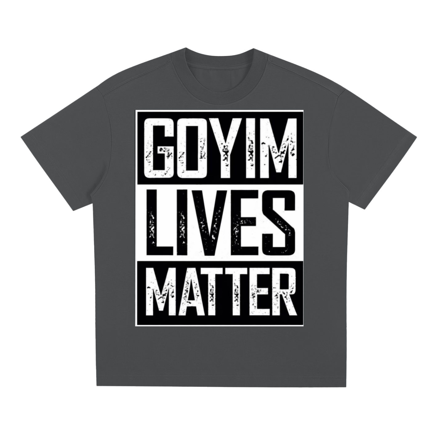 Goyim Lives Matter Quick-Dry Cooling T-Shirt