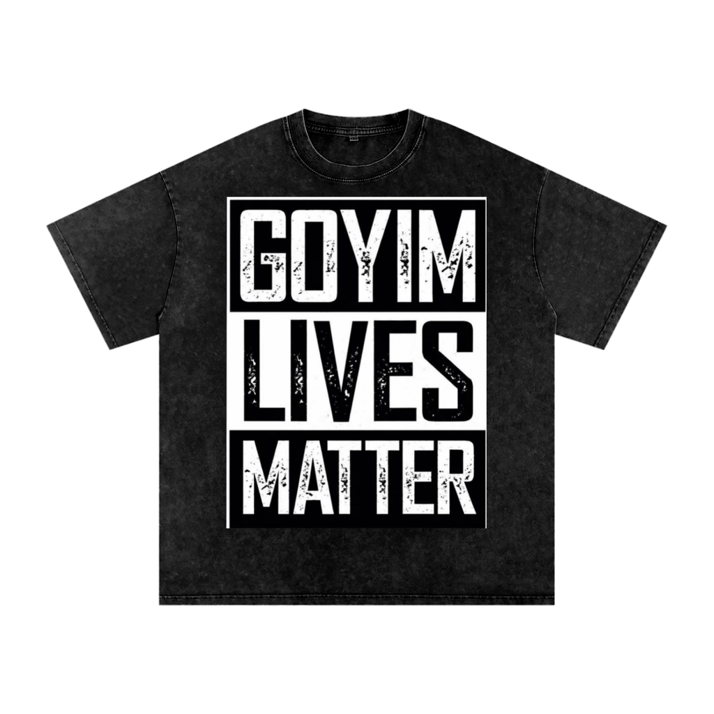 Goyim Lives Matter Front Logo Snow Washed Oversized Cotton T-Shirt