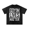 Goyim Lives Matter Front Logo Snow Washed Oversized Cotton T-Shirt
