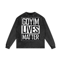 Goyim Lives Matter Oversize Long Sleeve