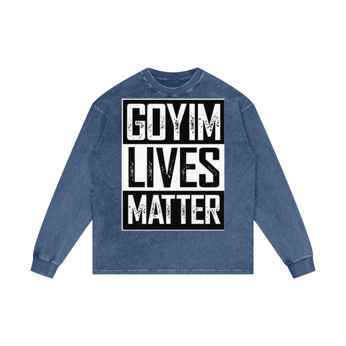 Goyim Lives Matter Oversize Long Sleeve