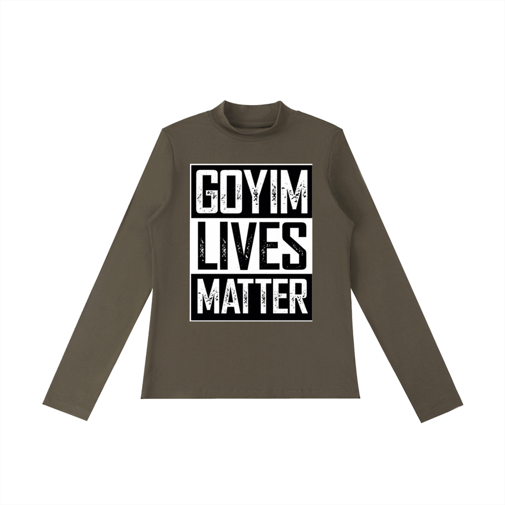 Goyim Lives Matter Women Long Sleeve T-Shirt