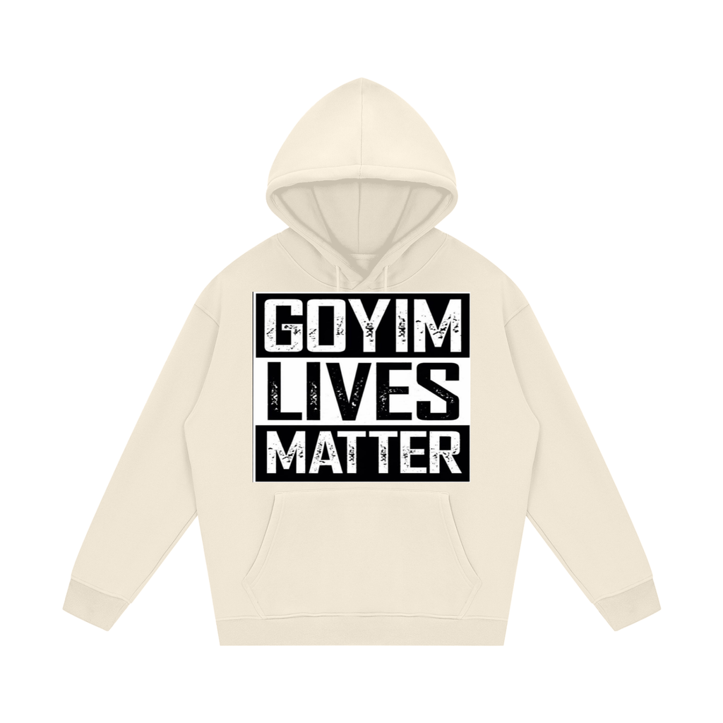 Goyim Lives Matter Fleece Hoodie
