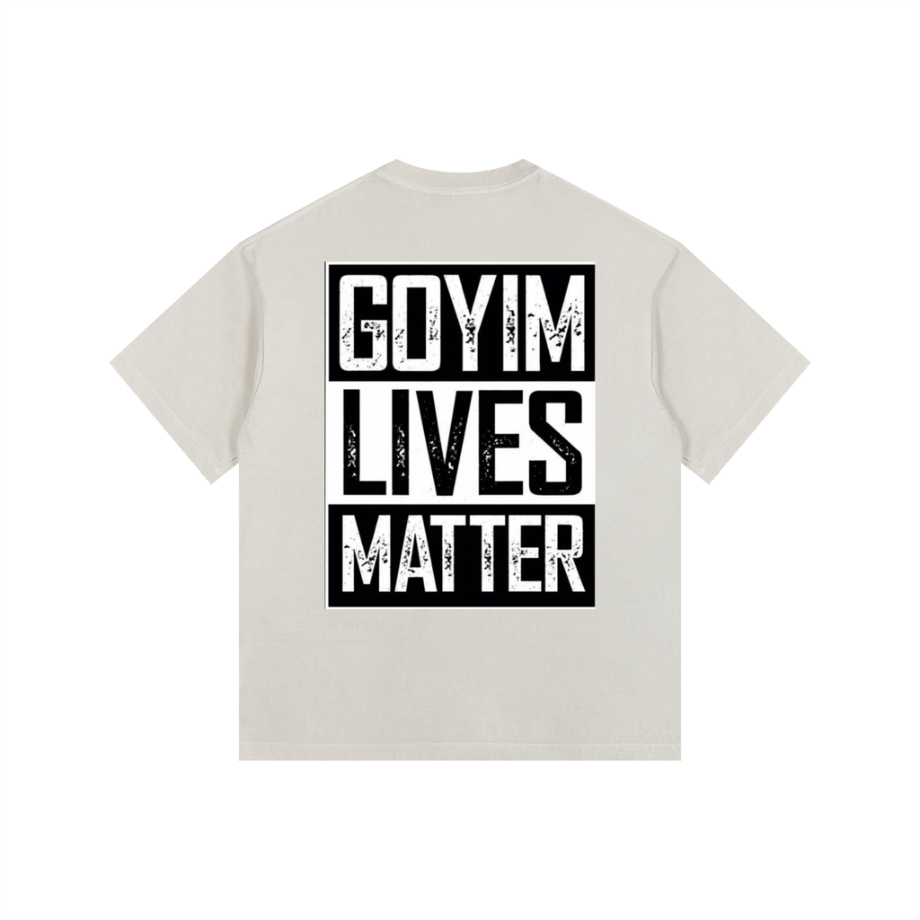 Goyim Lives Matter Oversized Cotton T-Shirt