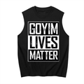 Goyim Lives Matter Front Logo Tank Top