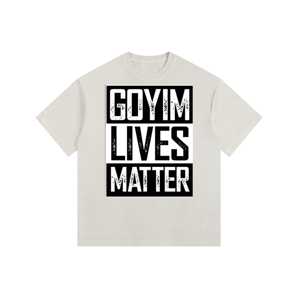 Goyim Lives Matter Washed Oversized T-Shirt