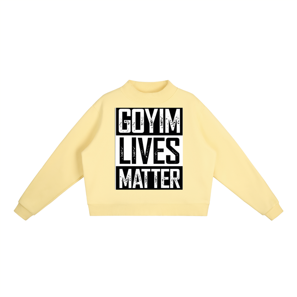 Goyim Lives Matter Women Crew Sweatshirt