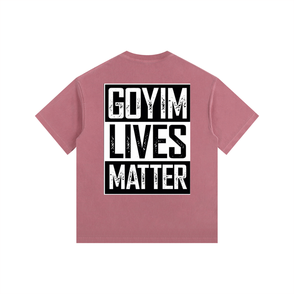 Goyim Lives Matter Oversized Cotton T-Shirt