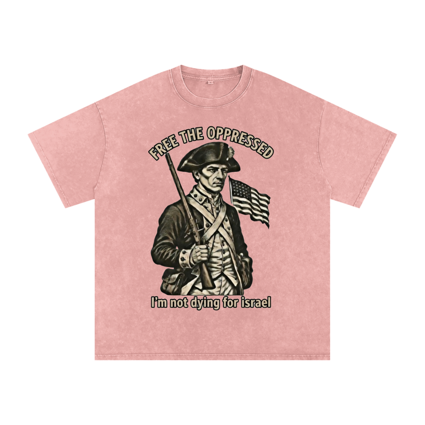 I'm not dying for Isreal Snow Washed Oversized T-Shirt