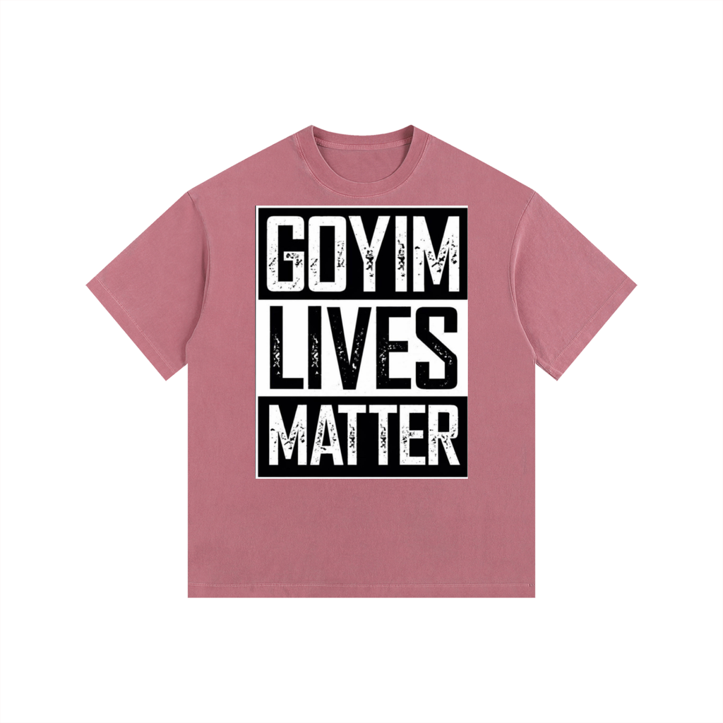 Goyim Lives Matter Washed Oversized T-Shirt