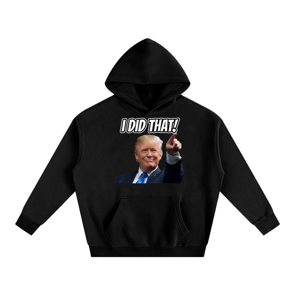 I DID THAT Oversize Fleeced Hoodie