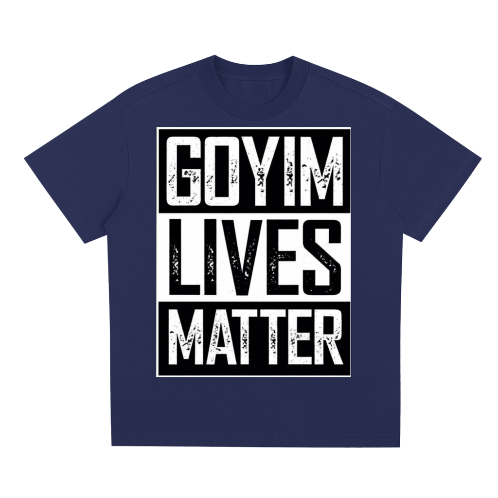 Goyim Lives Matter Quick-Dry Cooling T-Shirt