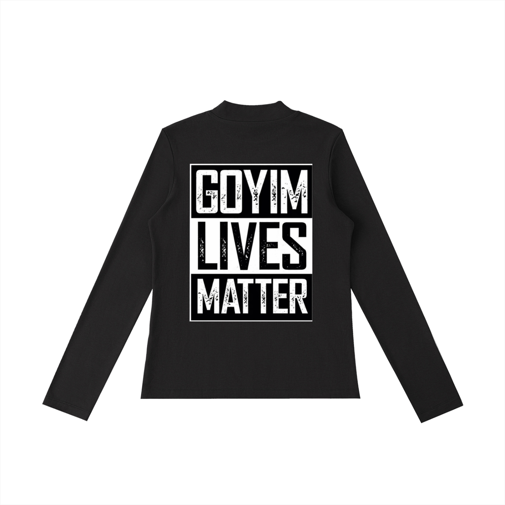 Goyim Lives Matter Long Sleeve T-Shirt
