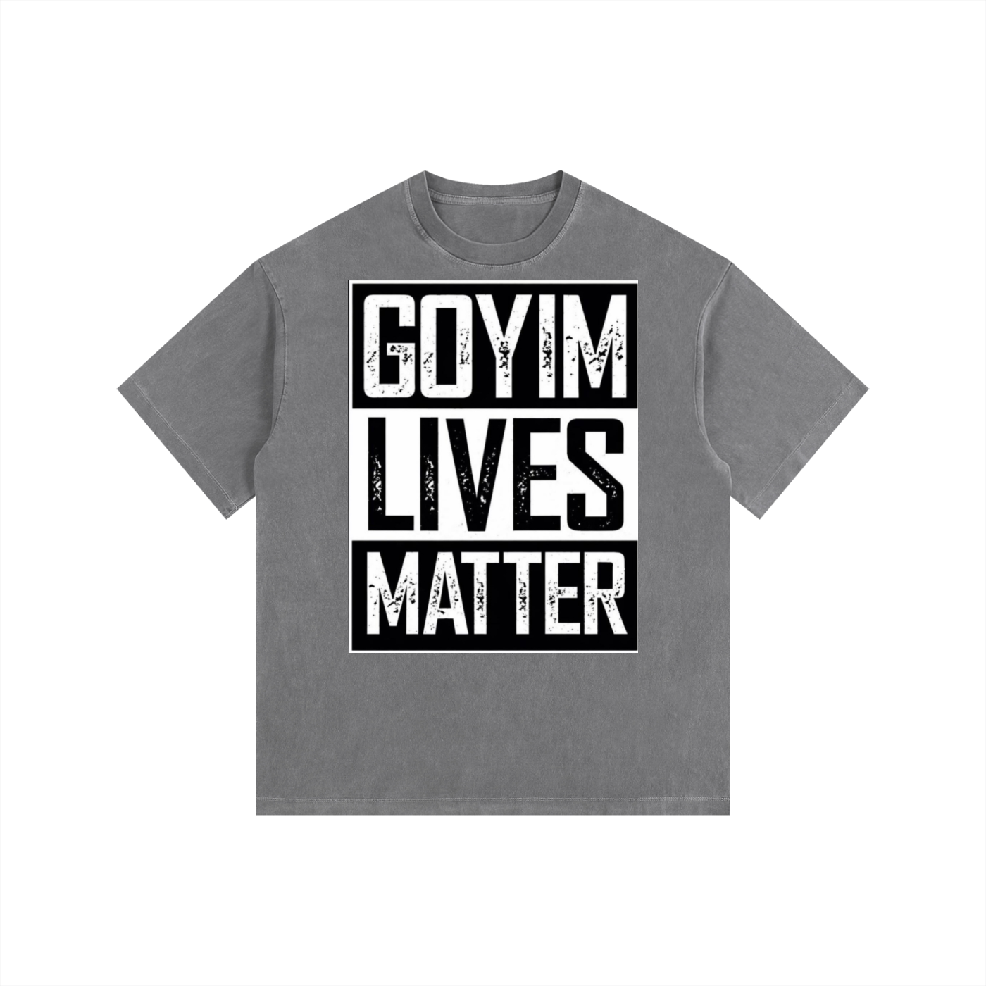 Goyim Lives Matter Washed Oversized T-Shirt